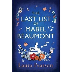 The Last List of Mabel Beaumont -- Laura Pearson